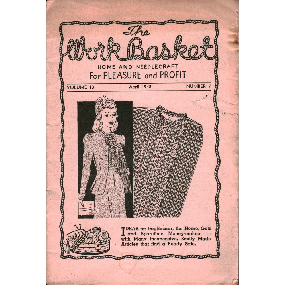 Vintage The WorkBasket April 1948 Home and Needlecraft Magazine Vol 13 No 7